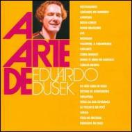 Eduardo Dusek/A Arte De Eduardo Dusek