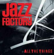 Jazz Factory/All The Things (Ltd)(24bit)(Pps)