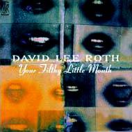 David Lee Roth/Your Filthy Little Mouth (Rmt)