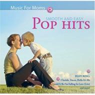 Various/Music For Moms Smooth  Easy Pop Hits