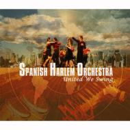 Spanish Harlem Orchestra/United We Swing