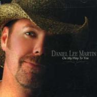 Daniel Lee Martin/On My Way To You