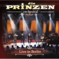 Prinzen/Die Prinzen - Orchestral Berlin Live