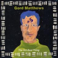 Gord Matthews/3rd Best Thing