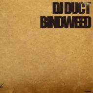 DJ Duct/Bindweed