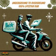 Various/Underground To Overground 100% Life Star Dub Mix