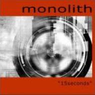 Monolith (Techno)/15 Seconds