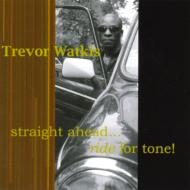 Trevor Watkis/Straight Ahead Ride For Tone