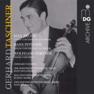 Taschner: Violin Concertos-bruch, Fortner, Pfitzner
