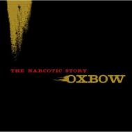 Oxbow/Narcotic Story