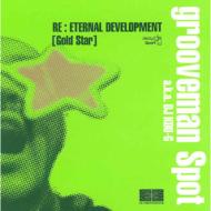 Grooveman Spot A. k.a. Dj Kou-g/Re Eternal Development Gold Star
