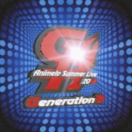 Animelo Summer Live 2007 Generation-A Theme Song::Generation-A