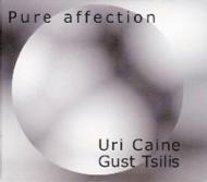 Uri Caine / Gust Tsilis/Pure Affection