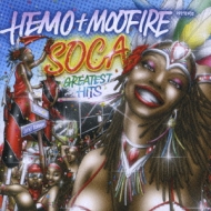 HEMO+MOOFIRE presents SOCA GREATEST HITS