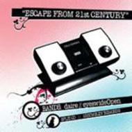 Eyeswideopen / Daire/Escape From 21st Century
