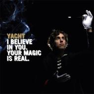 Yacht (Rock)/I Believe You Your Magic Is Real