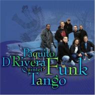 Paquito D'rivera/Funk Tango