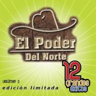 Poder Del Norte/12 Grandes Exitos Vol.2 (Ltd)