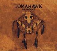 Tomahawk (Rock)/Anonymous (Digi)
