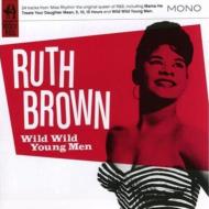 Ruth Brown/Wild Wild Young Men