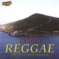 Various/Crucial Reggae From Outside Jamaica： Vol.3