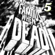 Famous When Dead: 5
