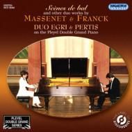 Duo-piano Classical/Massenet Franck： Piano Duo Works： Duo Egri ＆ Pertis