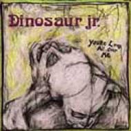 ダイナソーJR./ユーアー・リヴィング・オール・オーヴァー・ミー You're Living All Over Me : Dinosaur Jr. | HMV&BOOKS online
