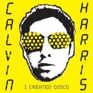 Calvin Harris/I Created Disco