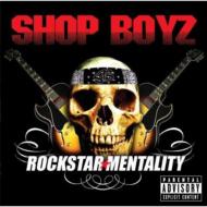 Shop Boyz/Rockstar Mentality