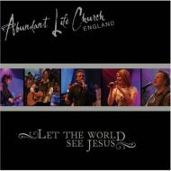 Abundant Life Cathedral Choir/Let The World See Jesus