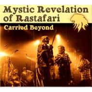 Mystic Revelation Of Rastafari/Carried Beyond