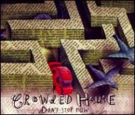 クラウデッド・ハウス Don't Stop Now : Crowded House | HMV&BOOKS online - 3977592