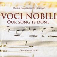 Our Songs Is Done: Helbekkmo / Voci Nobili