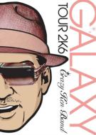 Galaxy Tour 2k6 Kanagawa Kenmin Dai Hall