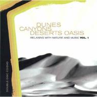 New Age / Healing Music/Relaxing With Nature And Music： Vol.1： Dunes Canyons (+dvd)