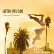 Latin Music: Marturet / Berliner Symphoniker