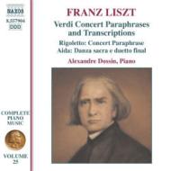 ꥹȡ1811-1886/Complete Piano Works Vol.25-verdi Paraphrases  Transcriptions Dossin