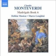 モンテヴェルディ（1567-1643）/Madrigale Vol.6： Longhini / Delitiae Musicae