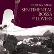 Sentimental Bossa For Lovers