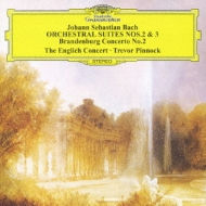 J.S.Bach: Orchestral Suites No.2 & No.3 / Brandenburg Concerto No.2