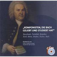 Komponisten, Die Bach Geliebt Und Studiert Hat: Kluge(Org)