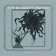 Sun Ra/Media Dreams