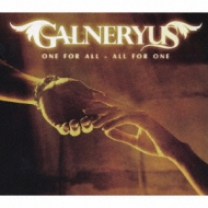 GALNERYUS/One For All-all For One