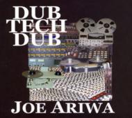 Joe Ariwa/Dub Tech Dub