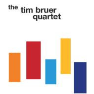 Tim Bruer/Tim Bruer Quartet