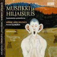 ԥ졼/Music And Silence-finnish Symbolism V / A