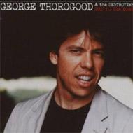 George Thorogood/Bad To The Bone 25th Anniversary