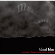 Blind Film/Memory Of Something I Don't Realize