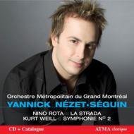 La Strada: Nezet-seguin / Grand Montreal Metropolitain O +weill: Sym.2 (+catalogue)